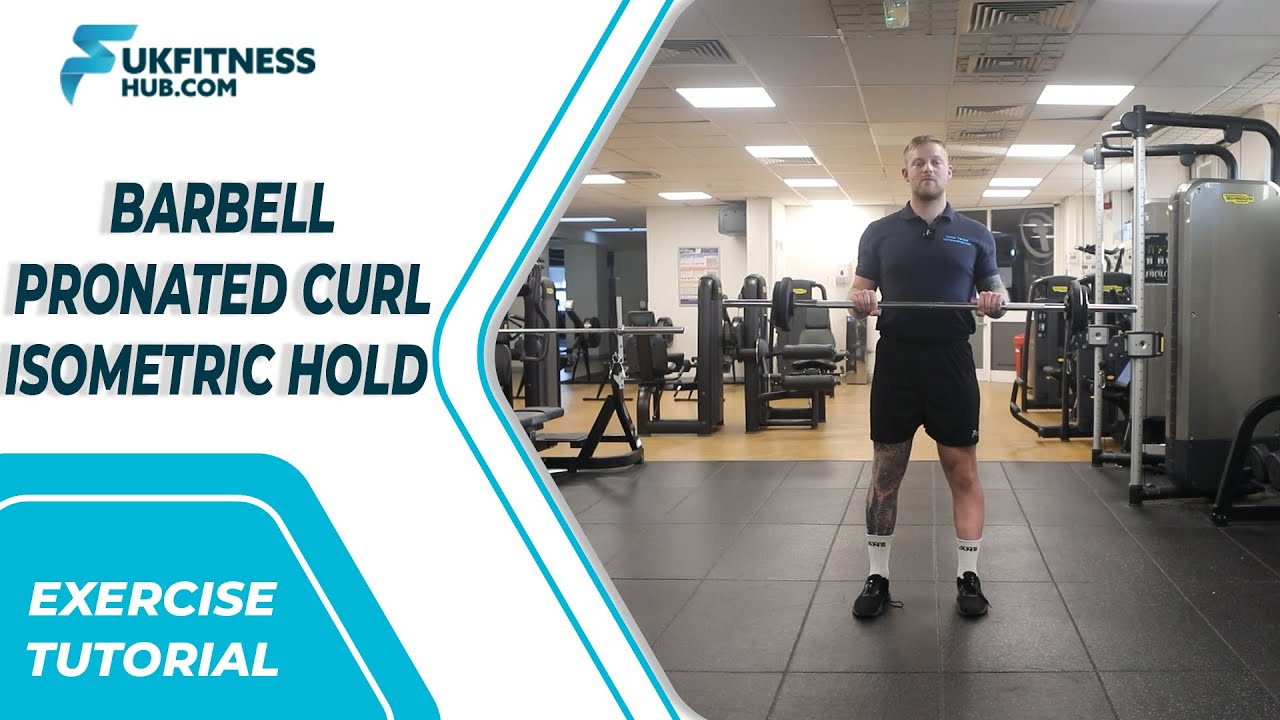 Exercise Tutorial Barbell Pronated Curl Isometric Hold YouTube