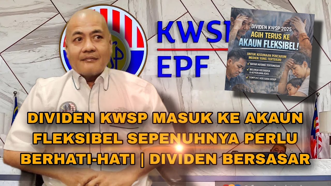 DIVIDEN KWSP MASUK KE AKAUN FLEKSIBEL SEPENUHNYA PERLU BERHATI-HATI | DIVIDEN BERSASAR