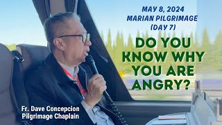 DO YOU KNOW WHY YOU ARE ANGRY? - Reflection by Fr. Dave Concepcion on our way to LA SALLETE, France