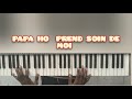 Papa ho prend soin de moi tuto piano piano futur