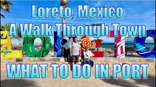 Loreto, Mexico - A Walk Through Town - What to Do on Your Day in Port