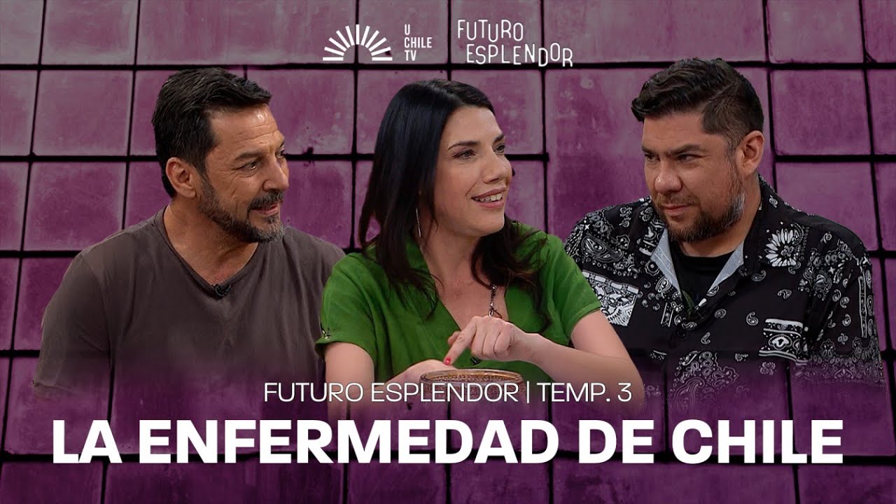 Futuro Esplendor - La enfermedad de Chile / Martín de la Ravanal y Rafael Cavada