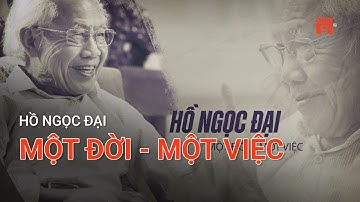HỒ NGỌC ĐẠI MỘT ĐỜI MỘT VIỆC | VTC9