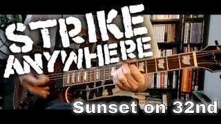 Strike Anywhere - Sunset on 32nd (Guitar cover)