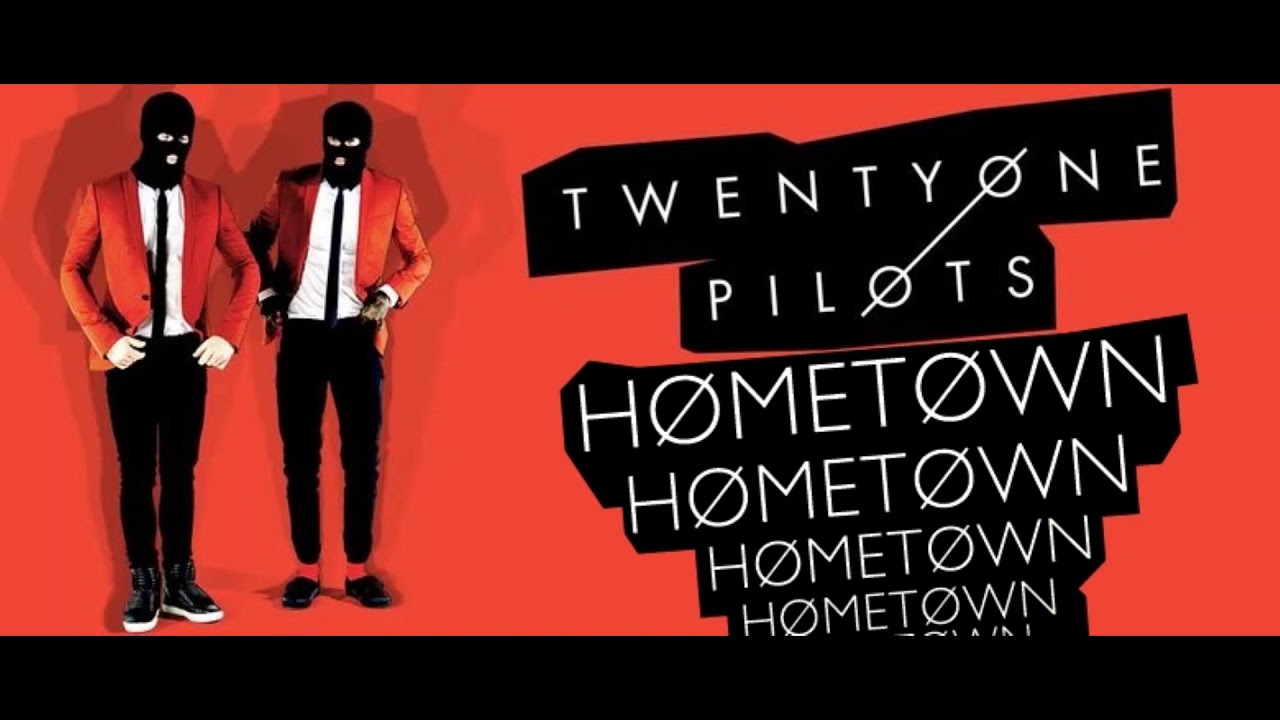 HOMETOWN (Remix) | twenty one pilots