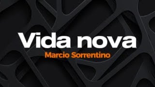 Vida nova - Marcio Sorrentino - Karaokê