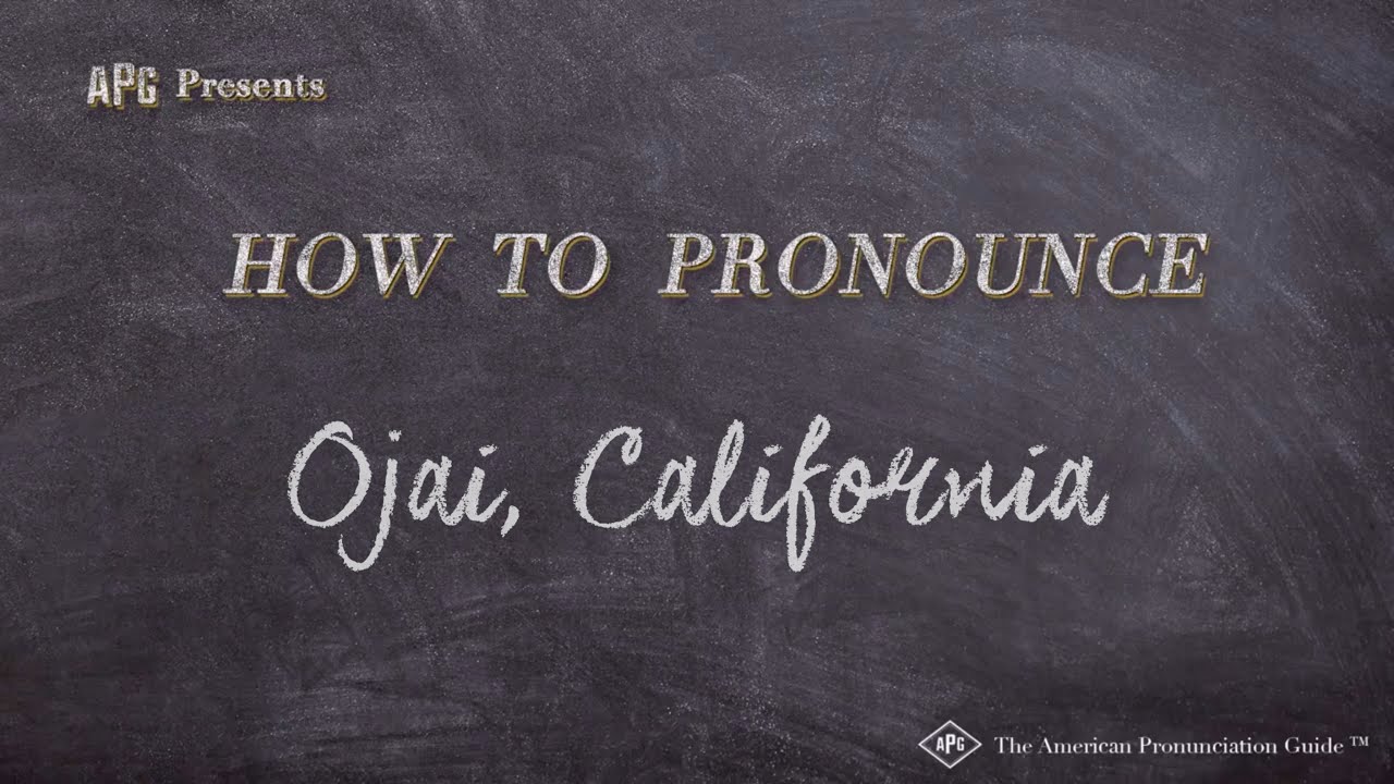 How To Pronounce Ojai, California (Real Life Examples!)