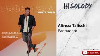 Alireza Talischi - Paghadam ( علیرضا طلیسچی - پاقدم )