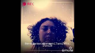 Ben Dogarken Aglamisim