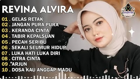REVINA ALVIRA - GELAS RETAK - JANGAN PURA PURA - DANGDUT LAWAS FULL ALBUM - GASENTRA 2025