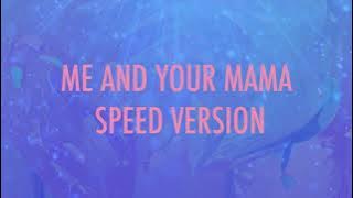 Sped-O - Me and Your Mama (Speed ​​Version)