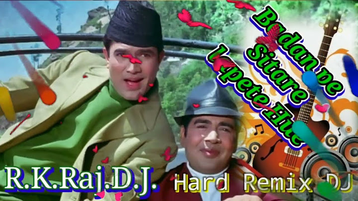 *Rk.Raj.DJ Badan pe sitare lapete hue o jaane Tamanna kidhar ja Rahi Ho  hard remix DJ Audio song