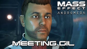 Mass Effect Andromeda - Meeting Gil