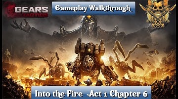 Gears Tactics | Into the Fire | Act 1 Chapter 6 | Gameplay Walkthrough | No Commentary