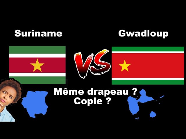 Guadeloupe et Suriname, deux drapeaux similaires, pourquoi ? 