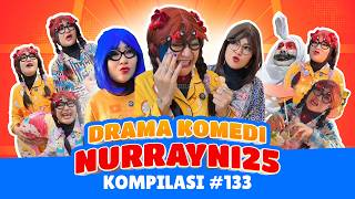 PART 133 | NURRAYNI25 COMEDY DRAMA COMPILATION