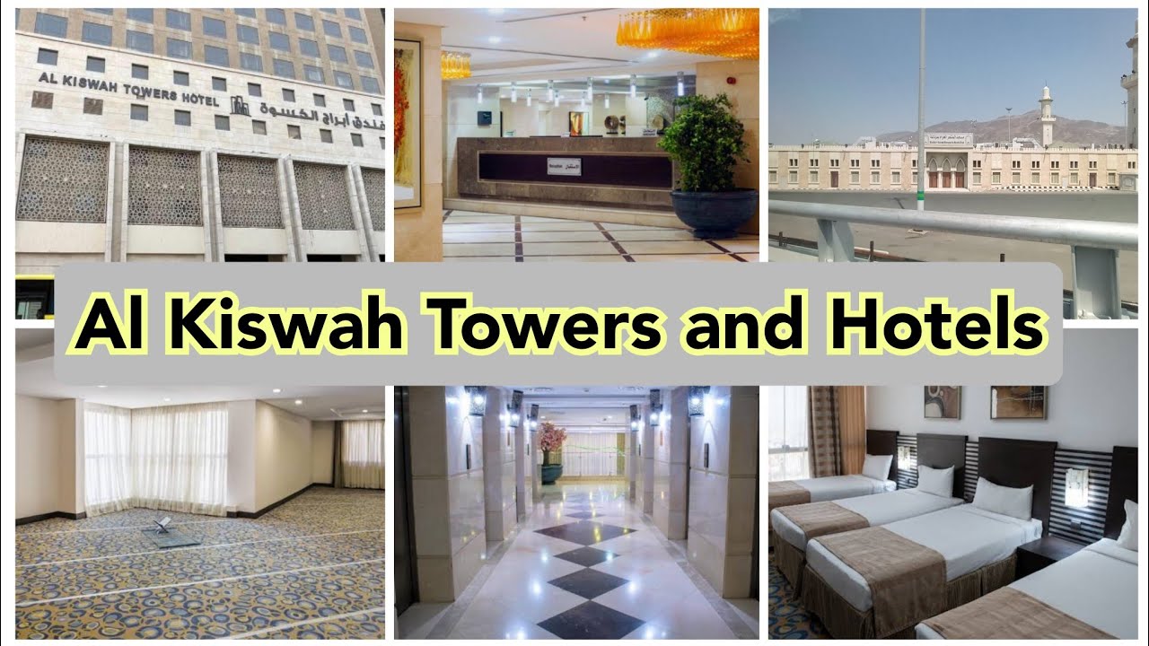 Al kiswah Towers and Hotel Tour in Makkah 🕋 YouTube