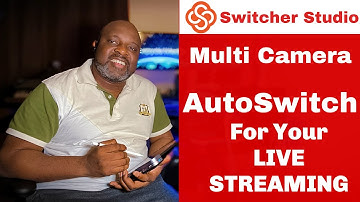 switcher studio  Camera autoswitch {for live streaming}