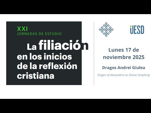 "Origen of Alexandria on Divine Simplicity" Dragos Andrei Giulea. Filiación 2025 (FLCC - UESD)