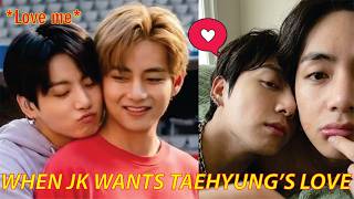 When Jungkook Wants Taehyung's Love...