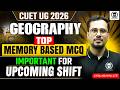 CUET UG 2026 Geography Top Memory Based Questions | Important for Upcoming Shift | Shiw Mohan Sir