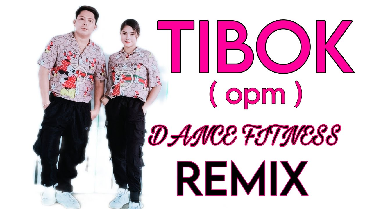 TIBOK I Remix I Dance trending I Zumba I Dance Fitness I OC DUO 