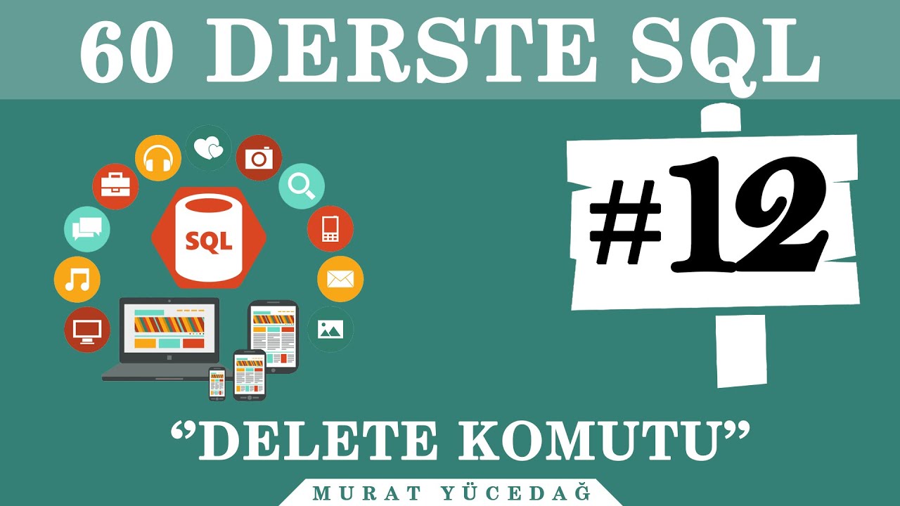 delete sql  Update New  SQL Ders 12 Delete Komutu