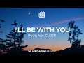 Buchs - I&#39;ll Be with You (feat. CLOSR)
