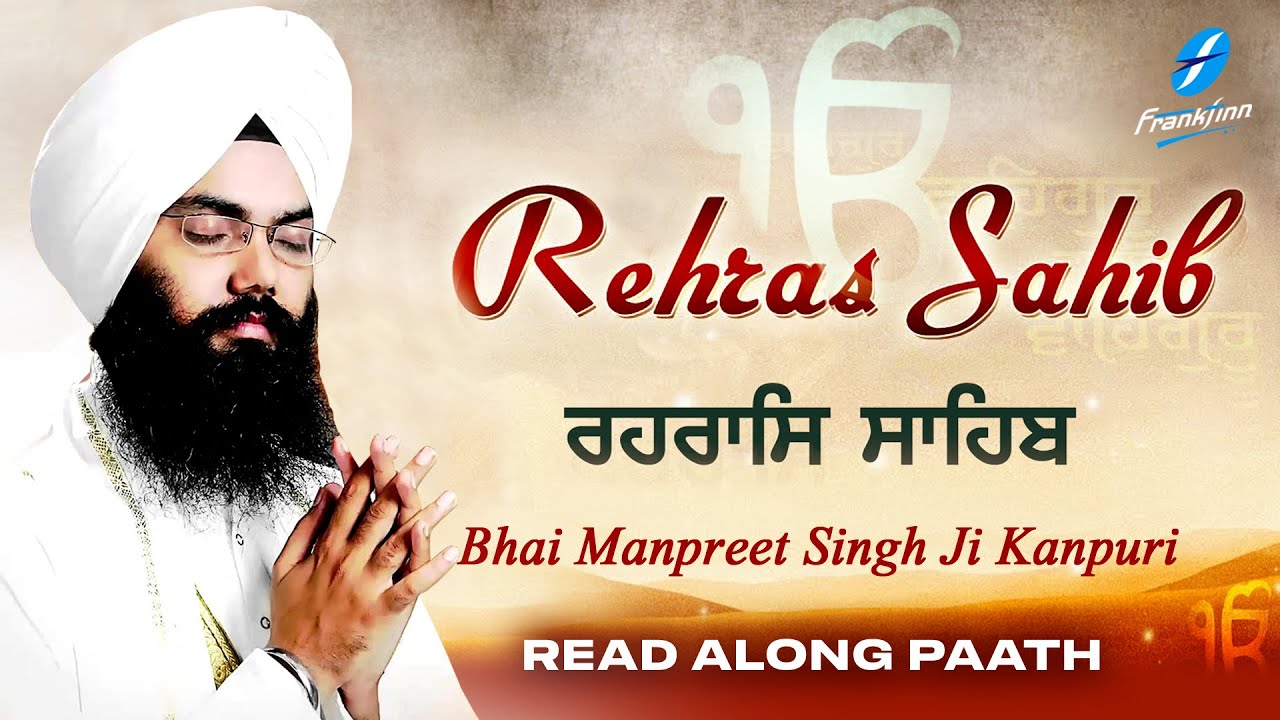 Rehras Sahib Read Along Path  Nitnem Bhai Manpreet Singh Ji Kanpuri  Shabad Gurbani Kirtan Live