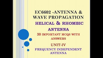 EC6602 MCQ | Antenna and wave propagation MCQ | AWP MCQ | Rhombic antenna | Helical antenna UNIT 4
