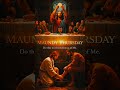 Holy Thursday – Love &amp; Sacrifice | Last Supper ✝️🙏 #Shorts #holythursday #lastsupper