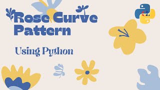 Rose Curve Pattern using python