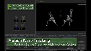 Motion Warp Tracking - Part 6 - Being Creative with Motion Vectors - Flame 2018.3 Update