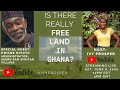 Is There Really Free Land in Ghana?