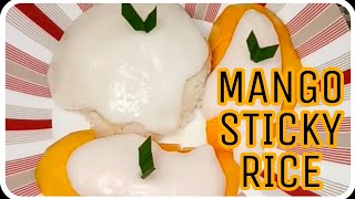 Mango Sticky Rice Simple Beras Ketan Tidak Perlu Direndam Olahan Ketan Olahan Mangga