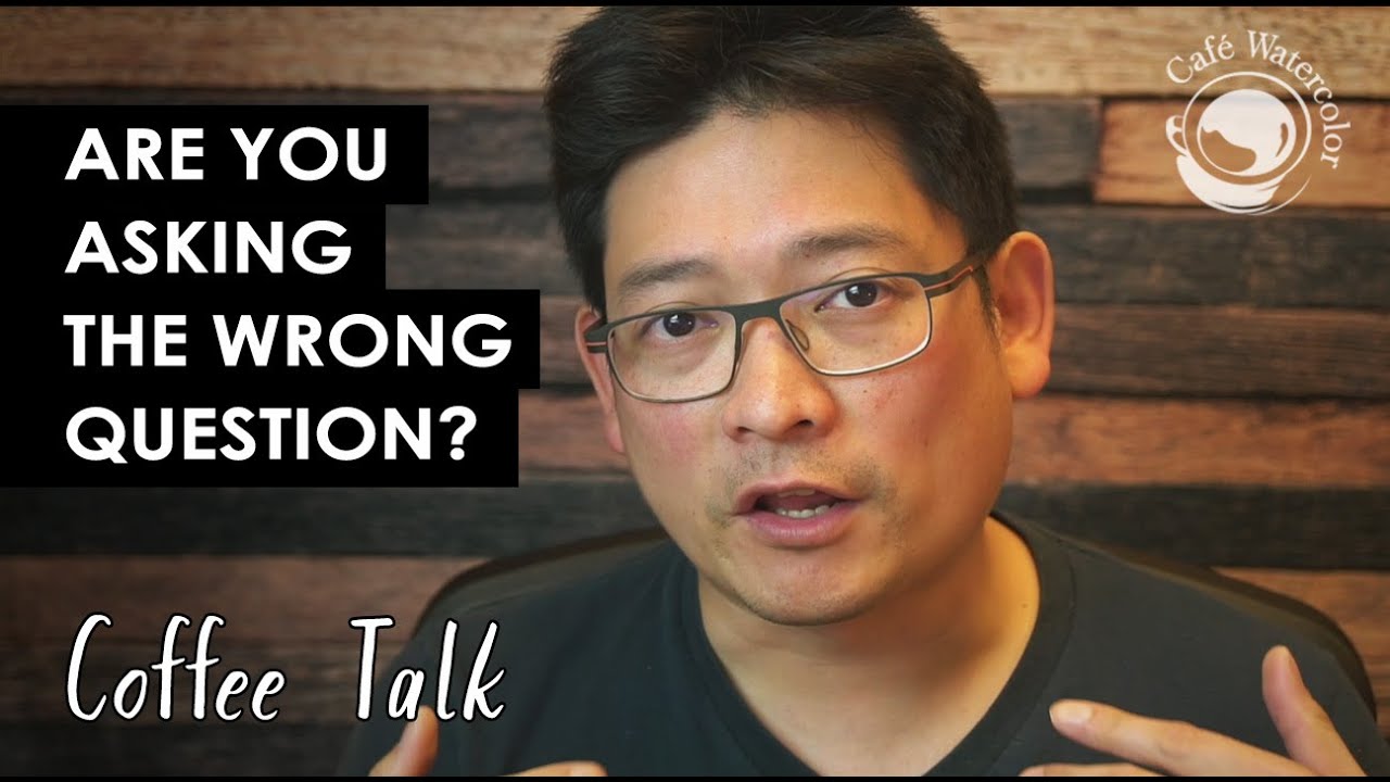 [Coffee Talk] Are you asking the wrong question?
