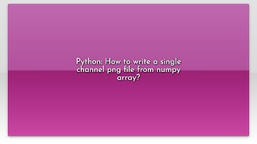 Python: How to write a single channel png file from numpy array?