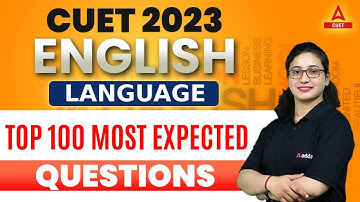 CUET 2023 | English Language | Top 100 Most expected Questions | By Rubaika Ma