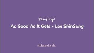 lee shinsung - as good as it gets (slowed & reverb)