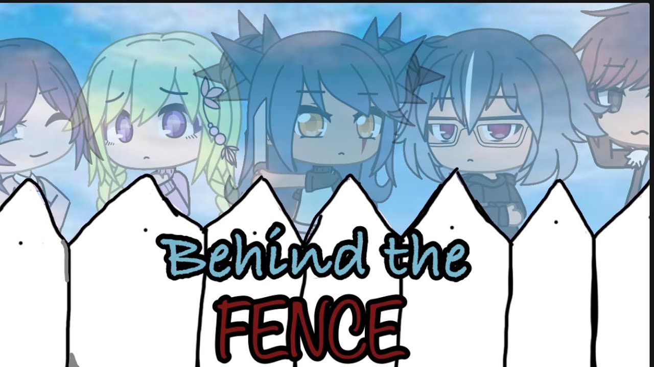 Behind The Fence ll GLMM ll original ll - YouTube