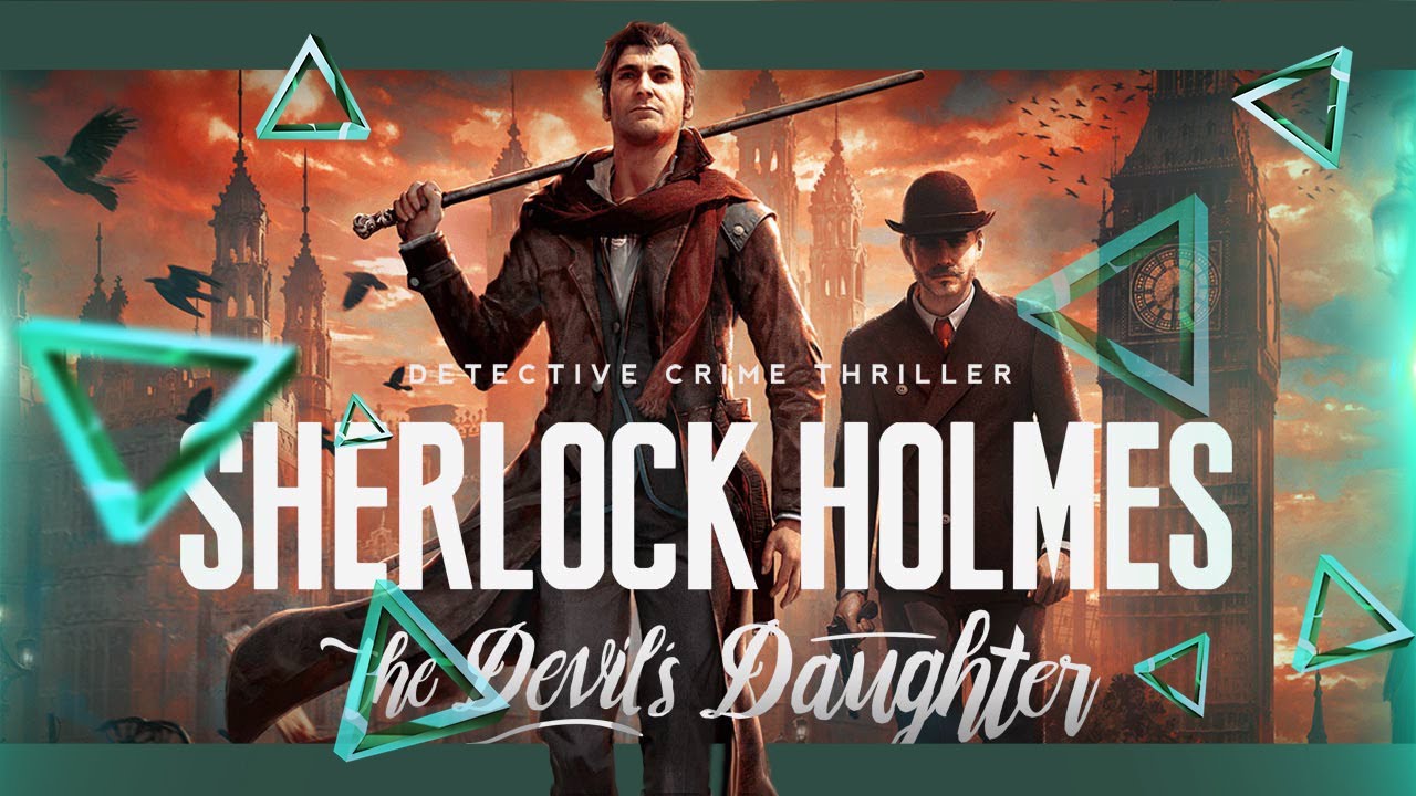 Sherlock Holmes: The Devil's Daughter | 1 серия | Vanchevski