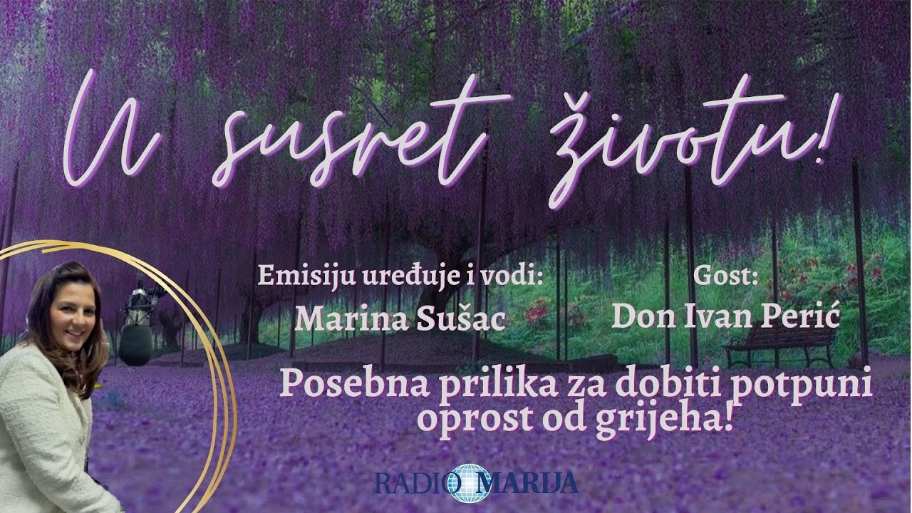 Posebna prilika za dobiti potpuni oprost od grijeha! - U susret životu