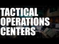 The T.O.C. - Tactical Operations Centers