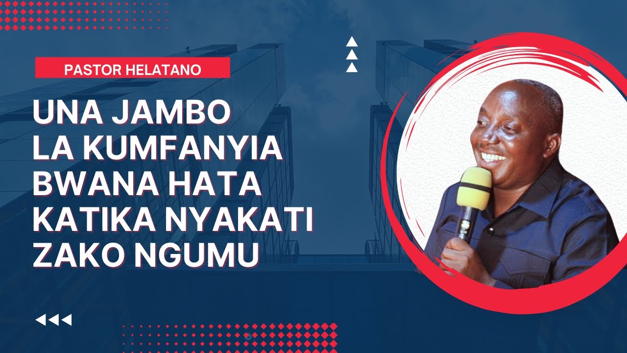 Usiwe na Udhuru, Una Jambo la Kumfanyia Bwana katika Nyakati zako Ngumu｜Pastor Helatano 🇹🇿