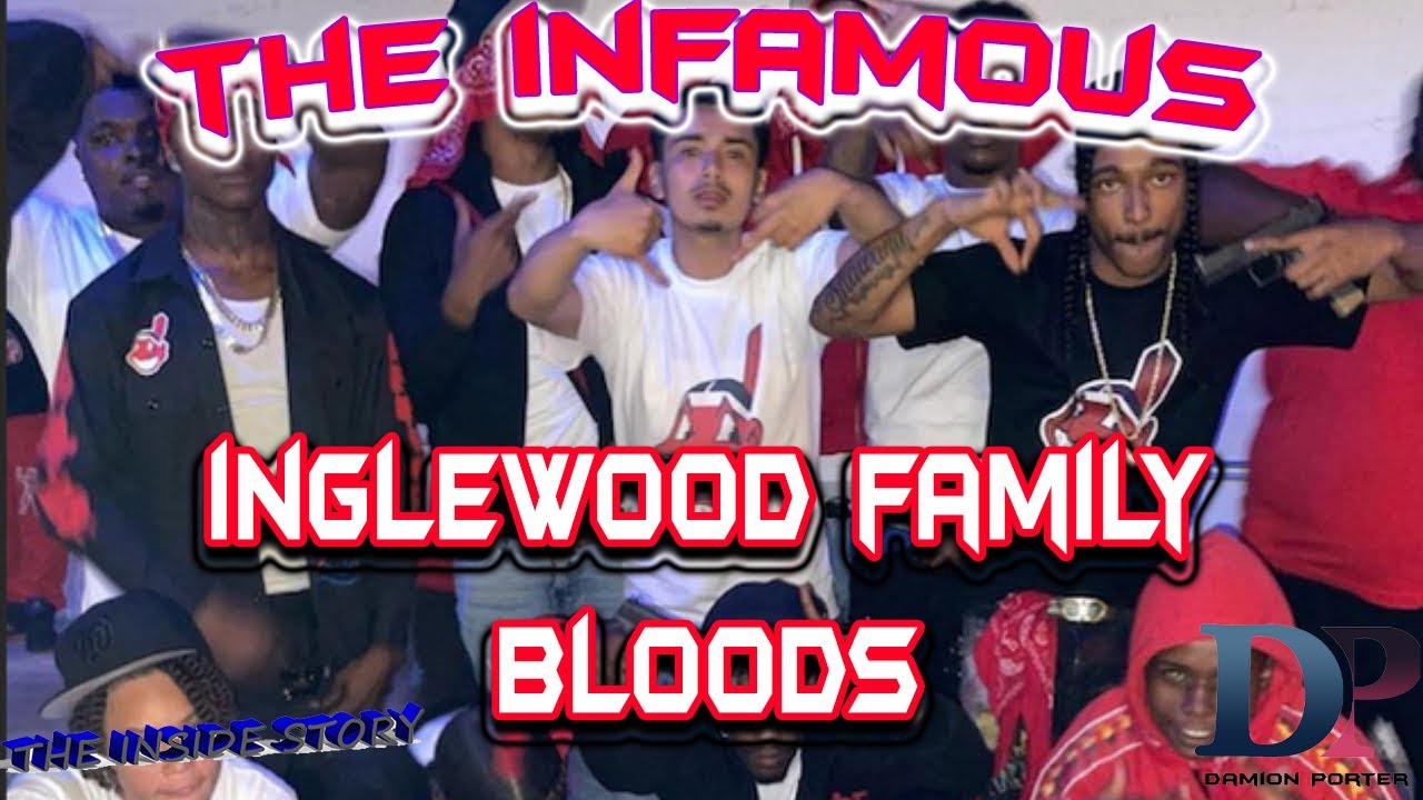 Inglewood Bloods | They Are Infamous | They Stand On Business And Do Not Cross Them
