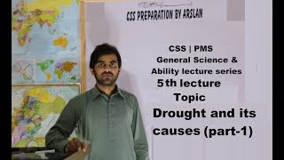 CSS | PMS | General Science & Ability lecture series|EDS|5th lecture | Drought and its Causes part-1