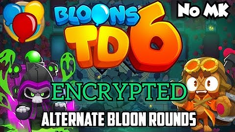 BTD6 - Encrypted - Alternate Bloon Rounds | No Monkey Knowledge (MK) (ft. No Heroes)