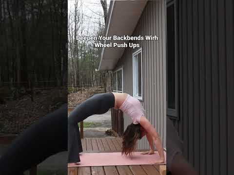 Deeper Backbends With Wheel Push Ups