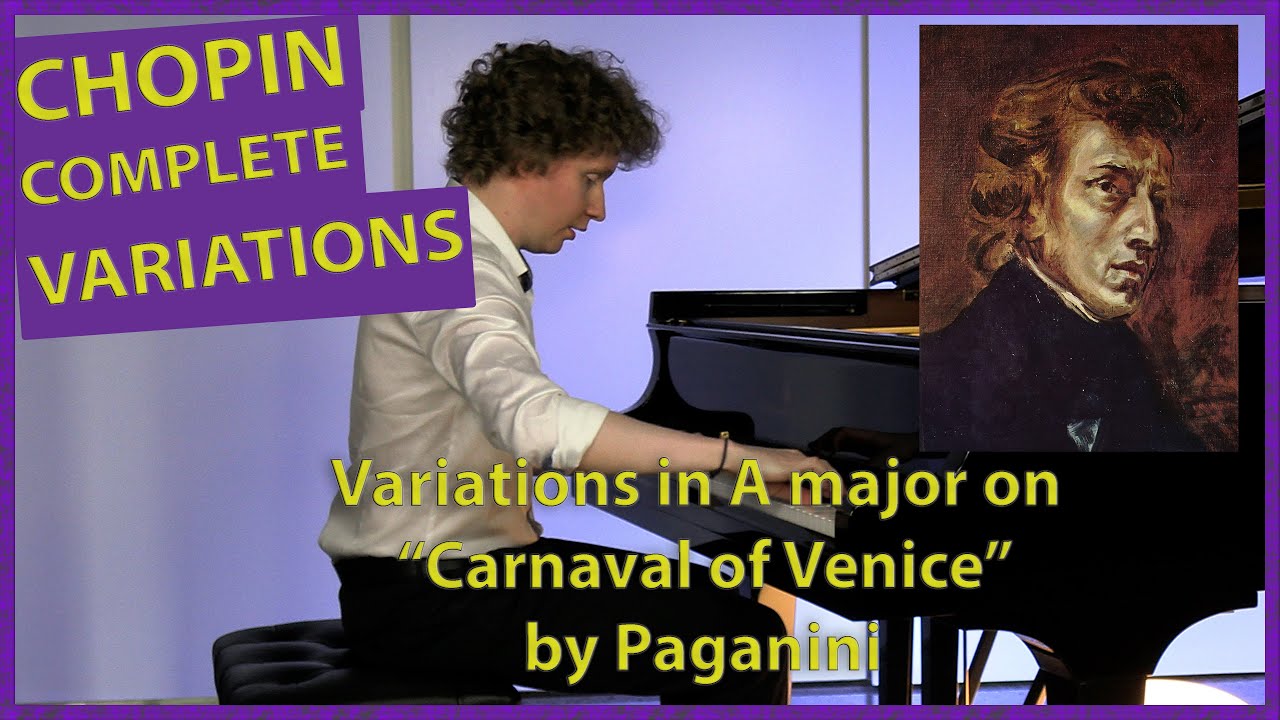 Chopin Variations in A major on "The Carnaval of Venice" by Paganini - Nikolay Khozyainov