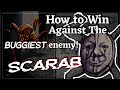 How to win against scarabs in fear and hunger